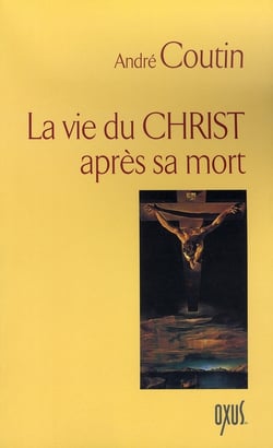 La vie du christ apres sa mort