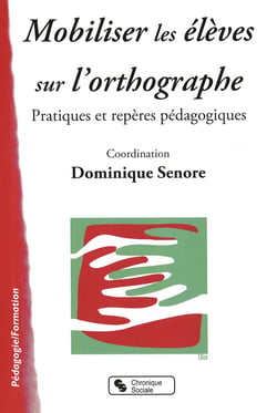 Mobiliser les élèves sur l'orthographe