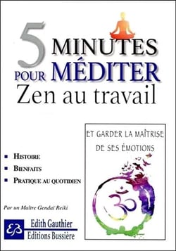 5 minutes pour méditer - zen au travail