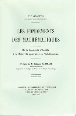 Fondements des mathématiques - de la géométrie d'euclide à la relativité générale et a l'intuitionisme