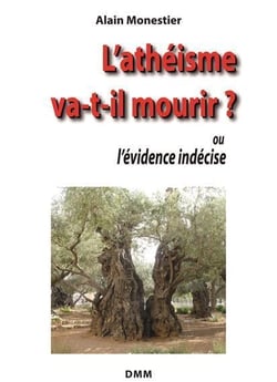 L'athéisme va-t-il mourir ? ou l'évidence indécise