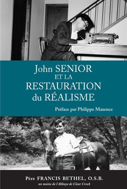 John Senior et la restauration du Réalisme