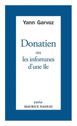 Donatien ou les infortunes d'une île - l'enigme de la cruaut