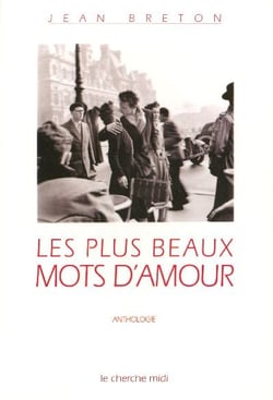 Les plus beaux mots d'amour - anthologie
