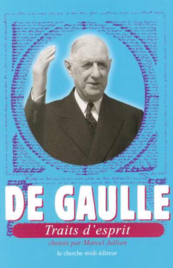 De gaulle traits d'esprit