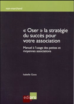 « oser » la stratégie du succès pour votre association