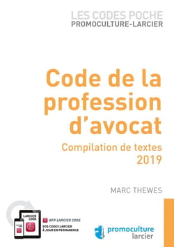 Code de la profession d'avocat - compilation de textes (édition 2018)