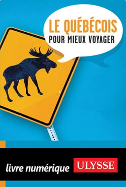 Le québécois pour mieux voyager