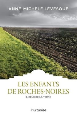 Les enfants de Roches-Noires Tome 2 : ceux de la terre