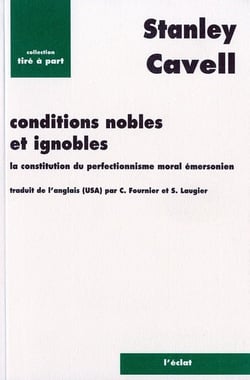 Conditions nobles et ignobles, la construction du perfectionnisme moral et émersonien
