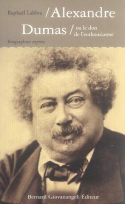 Alexandre dumas ou le don de l'enthousiasme