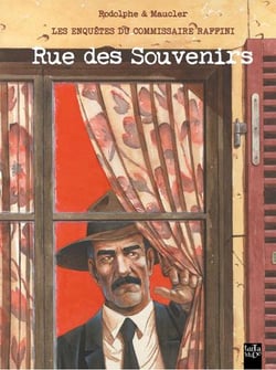 Les enquêtes du commissaire Raffini : rue des souvenirs