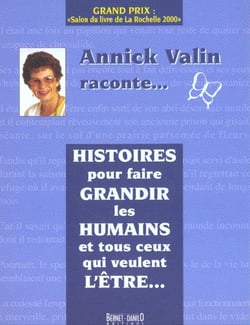 Histoires pour faire grandir les humains et tous ceux qui veulent l'etre...