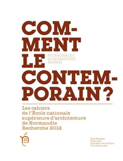Comment le contemporain ? Polygonales, 25-26 mars 2011, Rennes