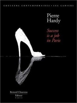 Pierre Hardy - success is a job in paris