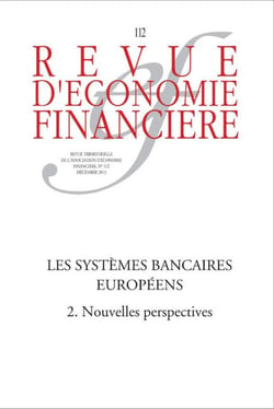 Revue d'économie financière n.112 : les systèmes bancaires européens Tome 2 - nouvelles perspectives
