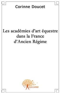 Les académies d'art équestre dans la france d'ancien régime