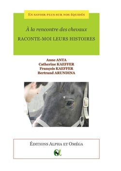 À la rencontre des chevaux - raconte-moi leurs histoires