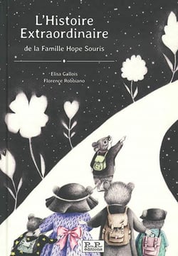 L'histoire extraordinaire de la famille hope souris