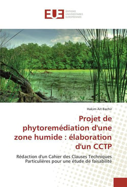 Projet de phytoremediation d'une zone humide : elaboration d'un cctp