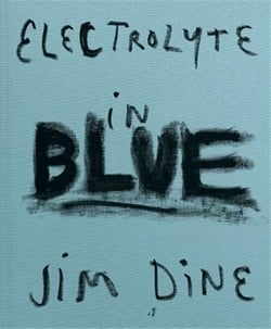 Jim dine electrolyte in blue