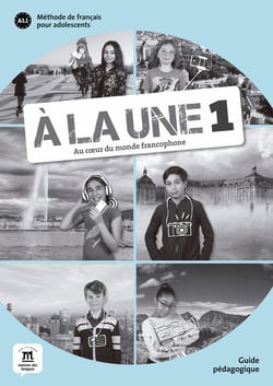 À la une 1 : FLE - A1 - guide pédagogique
