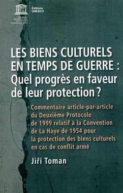 Les biens culturels en temps de guerre : quels progrès en faveur de leur protection ?