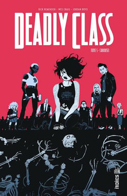 Deadly class Tome 5 : carousel