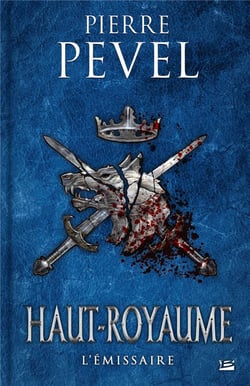 Haut-Royaume Tome 5 : l'émissaire