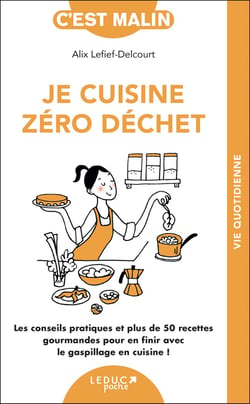 C'est malin poche : je cuisine zéro déchet