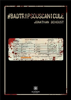 #badtripsouscanicule
