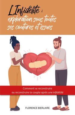L'Infidélité : exploration sous toutes ses coutures et issues