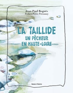 La taillide : un pécheur en Haute-Loire