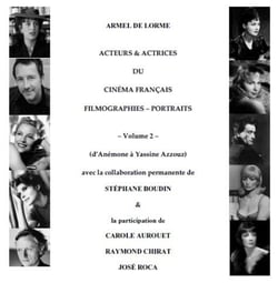 Acteurs & actrices du cinéma français : filmographies, portraits Tome 2 : d'Anémone à Yassine Azzouz