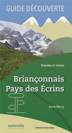 Guide découverte - balades et visites, Briançonnais, pays des Écrins