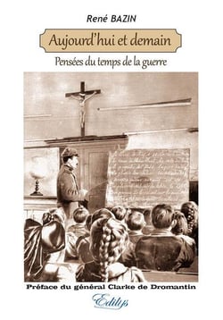 Aujourd'hui et demain - pensées du temps de la guerre
