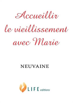 Accueillir le vieillissement avec marie - neuvaine