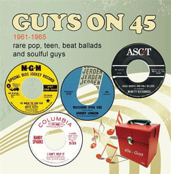 Guys on 45 1961-1965 (rare pop, teen, beat ballads and soulful guys)
