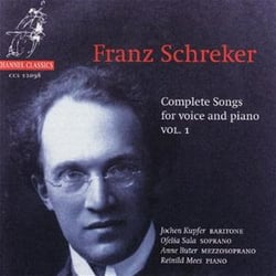 Franz Schreker : Complete Songs For Voice And Piano, Vol. 1