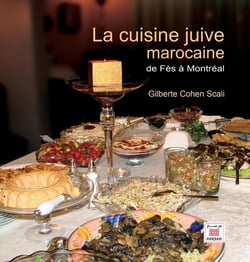La cuisine juive marocaine : De Fès à Montréal