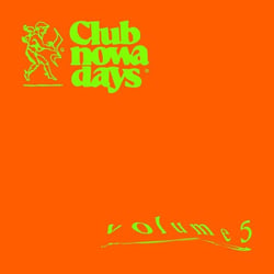 Compilation Club Nowadays Vols. 5 & 6