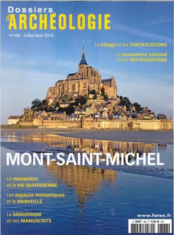 Dossier d'archéologie N°388 Le mont Saint-Michel - juillet/août 2018