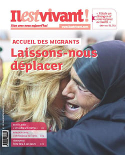 Il est vivant n.338 : accueil des migrants - laissons-nous déplacer