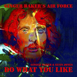 Do what you like - Ginger Baker's Air Force