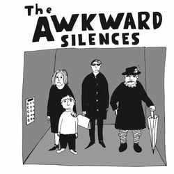 The Awkward Silences