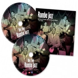 Rumba Jazz 1919-1945 - The History Of Latin Jazz And Dance Music From The Swing Era
