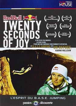 Twenty Seconds of Joy - L'esprit du B.A.S.E. Jumping