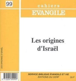 Cahiers Evangile - numéro 99 Les origines d'Israël