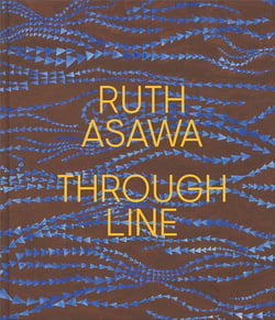 Ruth Asawa : Through line