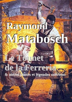 Le Tounet de la Ferreria. & autres contes et légendes solériens
